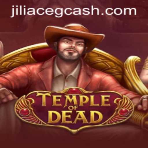Temple of Dead: Exploring the Mysterious Adventure with JILIACE
